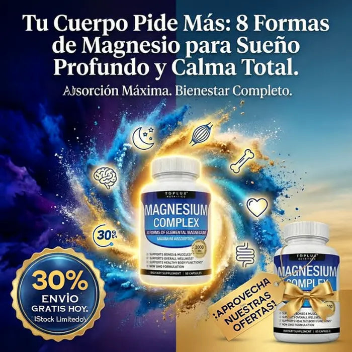 MAGNESIO COMPLEX 8 en 1 TOPLUX (1000 mg) – " Más energía, sueño Reparador, elimina calambres y desinflamación real"